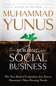 Muhammad Yunus Building Social Business